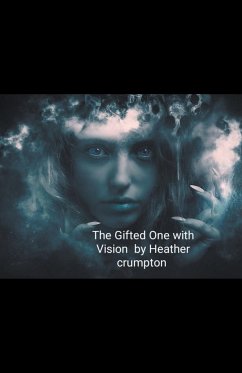 The Gifted One with Vision - Crumpton, Heather