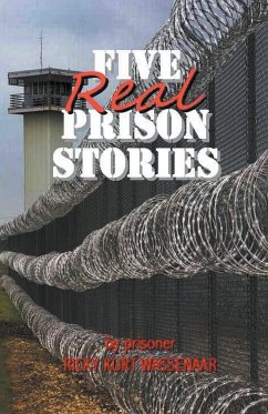 Five Real Prison Stories - Wassenaar, Ricky Kurt