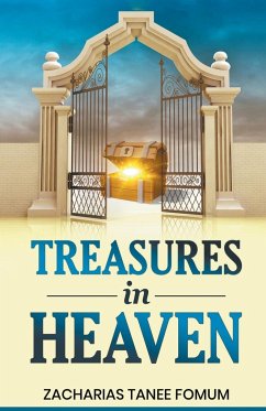 Treasures in Heaven - Fomum, Zacharias Tanee