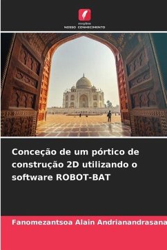 Conceção de um pórtico de construção 2D utilizando o software ROBOT-BAT - ANDRIANANDRASANA, Fanomezantsoa Alain