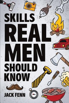Skills Real Men Should Know - Fenn, Jack