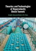 Theories and Technologies of Hypervelocity Shock Tunnels