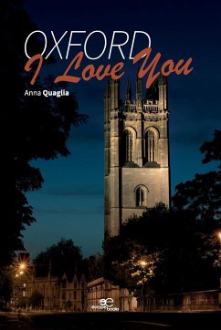 Oxford, I love you - Quaglia, Anna