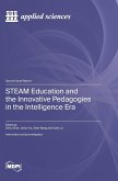 STEAM Education and the Innovative Pedagogies in the Intelligence Era