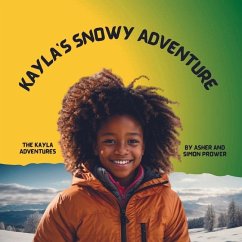 Kayla's Snowy Adventure - Prower, Asher; Prower, Simon