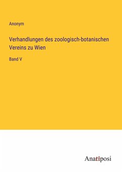 Verhandlungen des zoologisch-botanischen Vereins zu Wien - Anonym