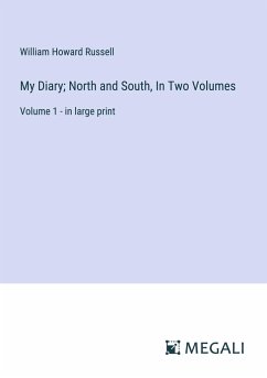My Diary; North and South, In Two Volumes - Russell, William Howard