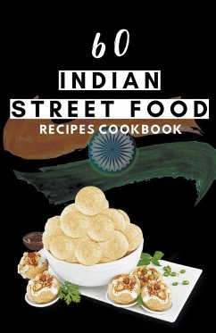 60 Indian street food recipes cookbook - Patel, Himanshu