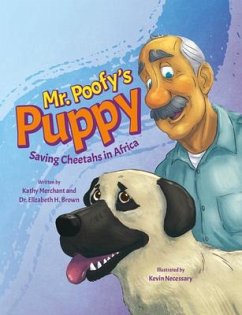 Mr. Poofy's Puppy: Saving Cheetahs in Africa - Merchant, Kathy; Brown, Elizabeth H.