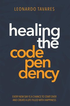 Healing the Codependency - Tavares, Leonardo