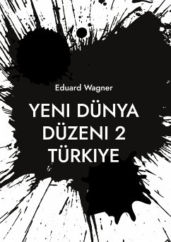 Yeni Dünya Düzeni 2 Türkiye (eBook, ePUB) - Wagner, Eduard