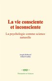 La vie consciente et inconsciente (eBook, ePUB)