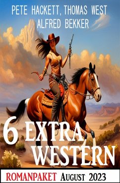 6 Extra Western August 2023 (eBook, ePUB) - Bekker, Alfred; West, Thomas; Hackett, Pete