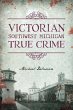 Victorian Southwest Michigan True Crime - Bild 1
