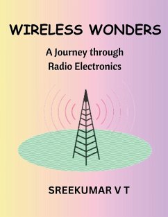 Wireless Wonders - Sreekumar, V T