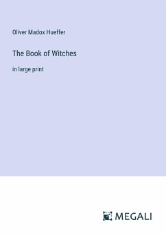 The Book of Witches - Hueffer, Oliver Madox