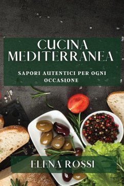 Cucina Mediterranea - Rossi, Elena