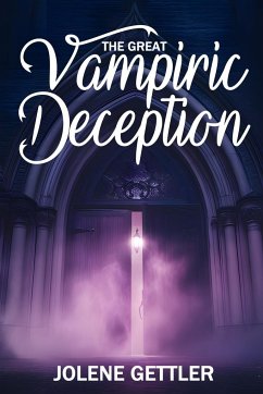 The Great Vampiric Deception - Gettler, Jolene