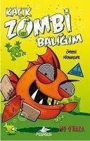 Kacik Zombi Baligim 3 - Öfkeli Yüzgecler Ciltli - Ohara, Mo