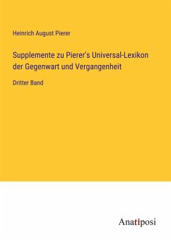 Supplemente zu Pierer's Universal-Lexikon der Gegenwart und Vergangenheit - Pierer, Heinrich August