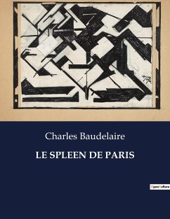 LE SPLEEN DE PARIS - Baudelaire, Charles
