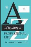 The A to Z of Leading a Professional Life