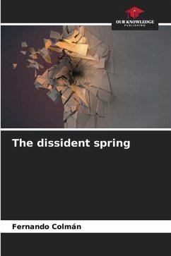 The dissident spring - Colmán, Fernando