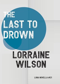 The Last to Drown - Wilson, Lorraine
