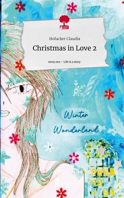 Christmas in Love 2. Life is a Story - story.one - Claudia, Hofacker