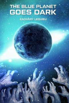 The Blue Planet Goes Dark - Lequieu, Zachary