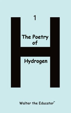 The Poetry of Hydrogen - Walter the Educator