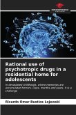 Rational use of psychotropic drugs in a residential home for adolescents