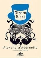 Gizem Sirki - Tuhaf Maceralar 2. Kitap - Adornetto, Alexandra