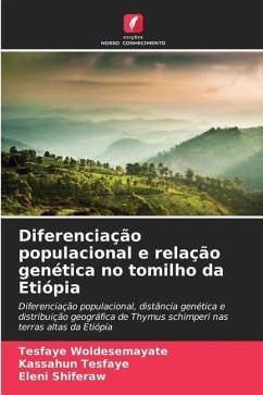 Diferenciação populacional e relação genética no tomilho da Etiópia - Woldesemayate, Tesfaye;Tesfaye, Kassahun;Shiferaw, Eleni