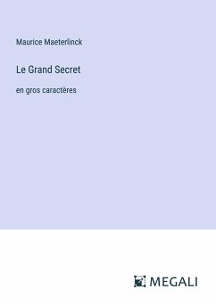 Le Grand Secret - Maeterlinck, Maurice