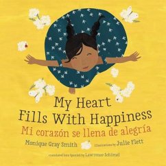 My Heart Fills with Happiness / Mi Corazón Se Llena de Alegría - Gray Smith, Monique