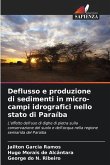 Deflusso e produzione di sedimenti in micro-campi idrografici nello stato di Paraíba