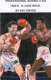 Professional Boxing in the 1980's. A Look Back.