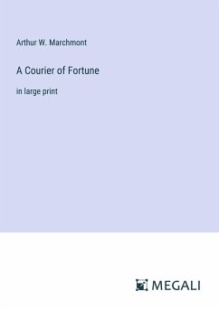 A Courier of Fortune - Marchmont, Arthur W.