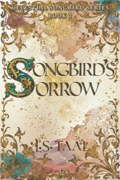 Songbird's Sorrow - Taal, L S