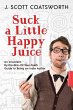 Suck a Little Happy Juice - Bild 1