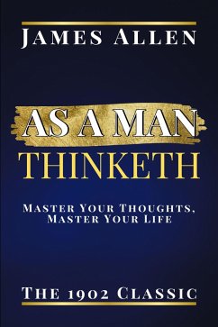 As a Man Thinketh (eBook, ePUB) - Allen, James; Allen, James