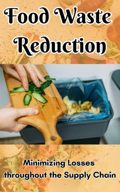 Food Waste Reduction : Minimizing Losses throughout the Supply Chain (eBook, ePUB) - Kaushalya, Ruchini