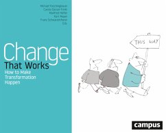 Change That Works (eBook, PDF) - Faschingbauer, Michael; Gasser-Trinkl, Carola; Höfler, Manfred; Mayer, Kurt; Schwarenthorer, Franz