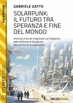 Solarpunk: il futuro tra speranza e fine del mondo (eBook, ePUB) - Gatto, Gabriele