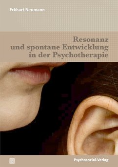 Resonanz und spontane Entwicklung in der Psychotherapie (eBook, PDF) - Neumann, Eckhart