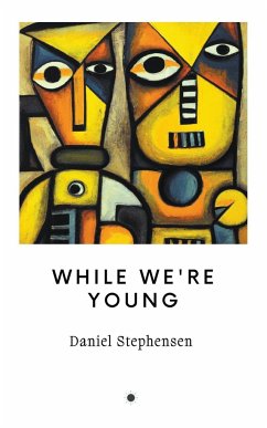 While We're Young - Stephensen, Daniel