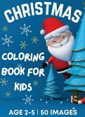 Christmas Coloring Book for Kids Ages 2-5