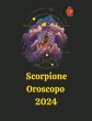 Scorpione Oroscopo 2024 - Bild 1