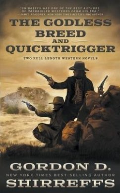 The Godless Breed and Quicktrigger - Shirreffs, Gordon D